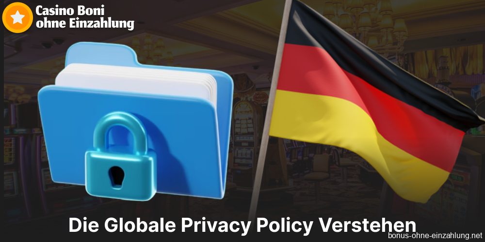 Globale Datenschutzrichtlinie für Casinos mit Boni ohne Einzahlung in Deutschland