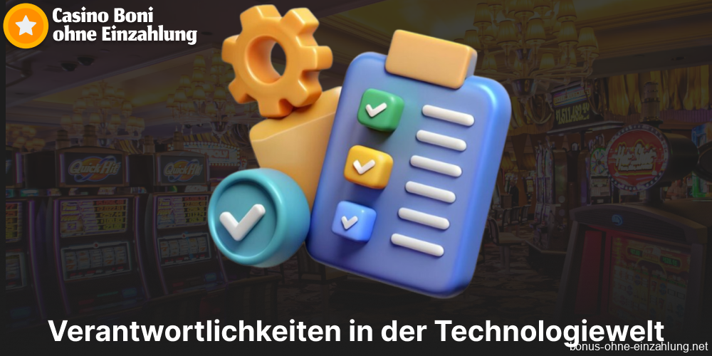 Verantwortlichkeiten im Bereich der Casino-Technologie in Bezug auf Boni ohne Einzahlung
